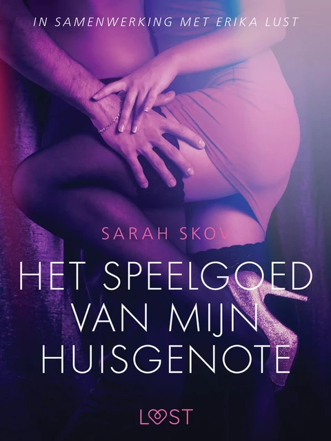 Het speelgoed van mijn huisgenote - Sarah Skov - Saga Egmont International