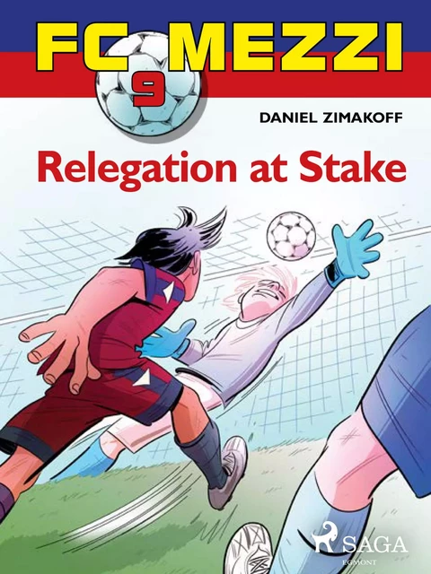 FC Mezzi 9: Relegation at stake - Daniel Zimakoff - Saga Egmont International