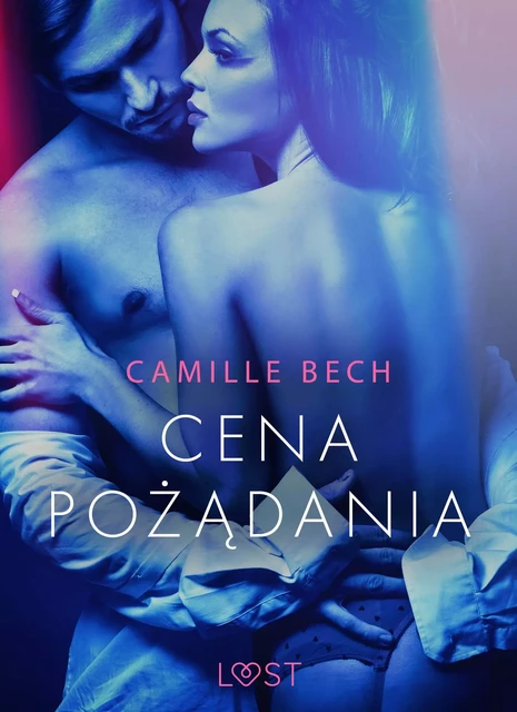 Cena pożądania - opowiadanie erotyczne - Camille Bech - Saga Egmont International