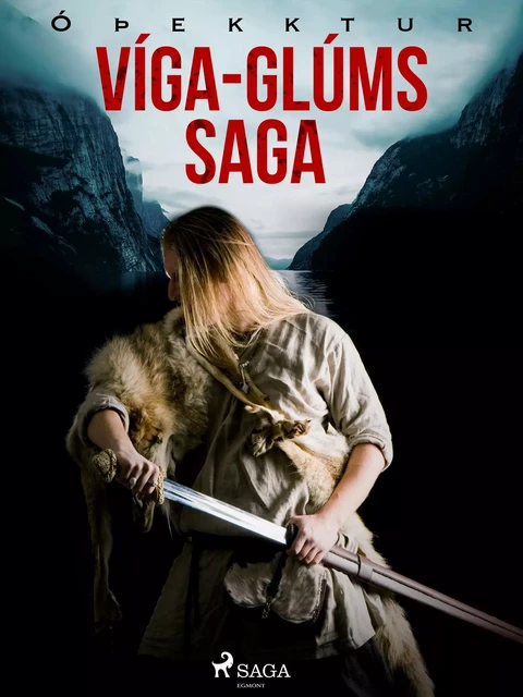 Víga-Glúms saga  - - Óþekktur - Saga Egmont International