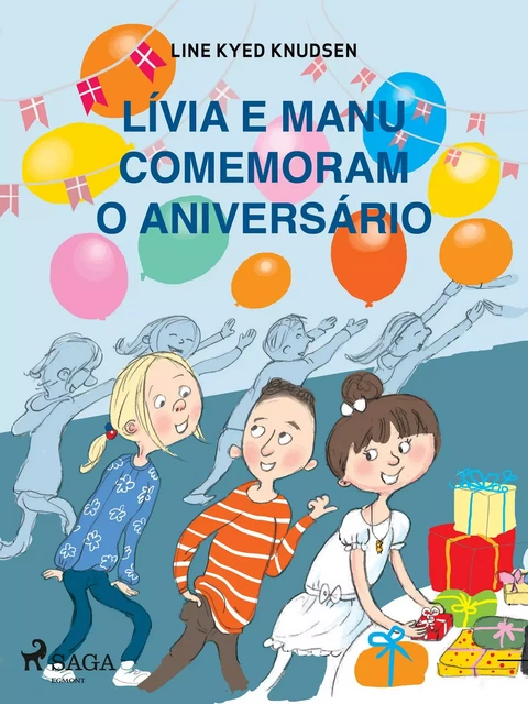 Lívia e Manu comemoram o aniversário - Line Kyed Knudsen - Saga Egmont International