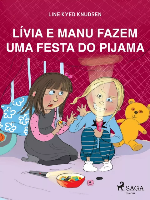 Lívia e Manu fazem uma festa do pijama - Line Kyed Knudsen - Saga Egmont International