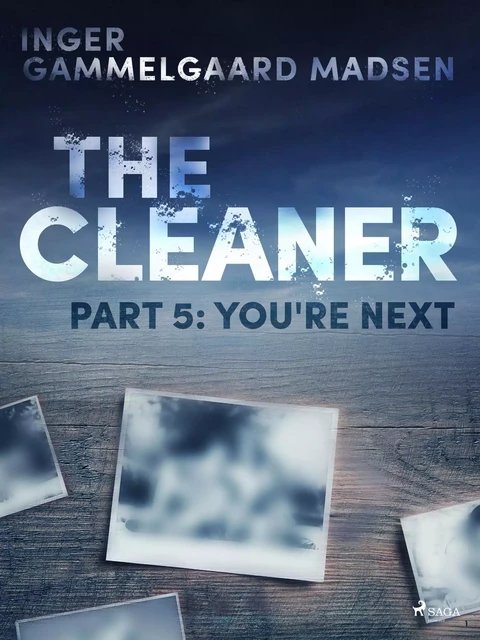 The Cleaner 5: You re Next - Inger Gammelgaard Madsen - Saga Egmont International