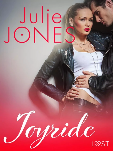 Joyride - erotic short story - Julie Jones - Saga Egmont International