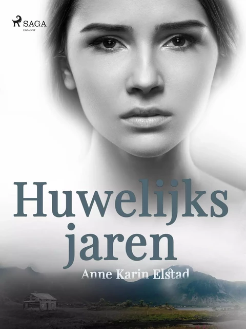 Huwelijksjaren - Anne Karin Elstad - Saga Egmont International