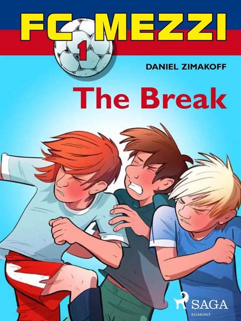 FC Mezzi 1: The Break - Daniel Zimakoff - Saga Egmont International