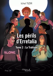 Les périls d’Erretalia – Tome 2 : La Trahison