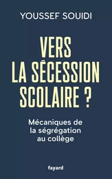 Vers la sécession scolaire ?