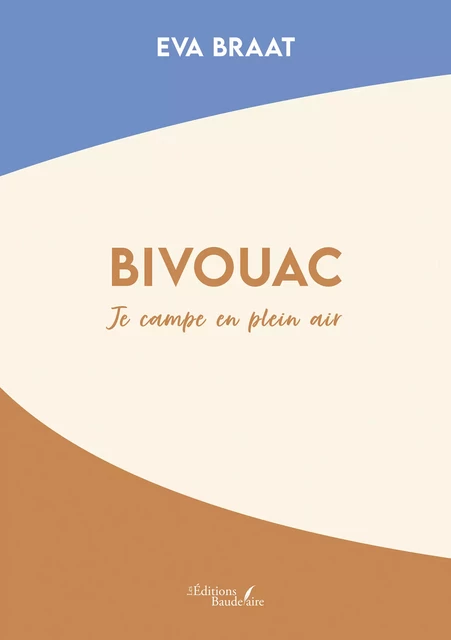 Bivouac - Eva Braat - Éditions Baudelaire