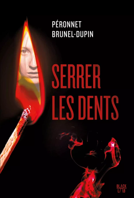 Serrer les dents - Marie-Laure Brunel-Dupin, Valérie Péronnet - Hachette Fictions