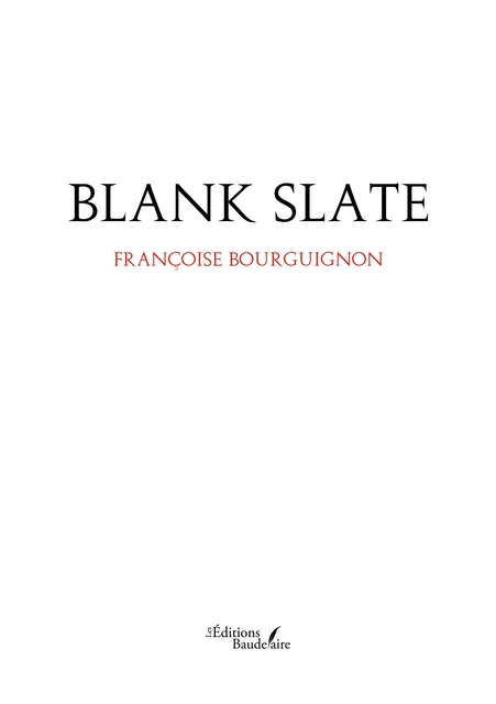 Blank Slate - Françoise Bourguignon - Éditions Baudelaire