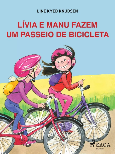 Lívia e Manu fazem um passeio de bicicleta - Line Kyed Knudsen - Saga Egmont International