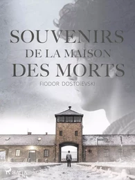 Souvenirs de la maison des morts