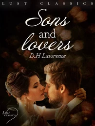 LUST Classics: Sons and Lovers