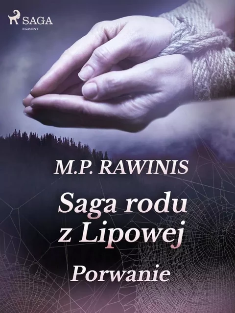 Saga rodu z Lipowej 9: Porwanie - Marian Piotr Rawinis - Saga Egmont International