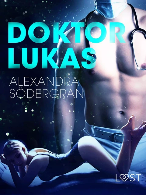 Doktor Lukas - opowiadanie erotyczne - Alexandra Södergran - Saga Egmont International