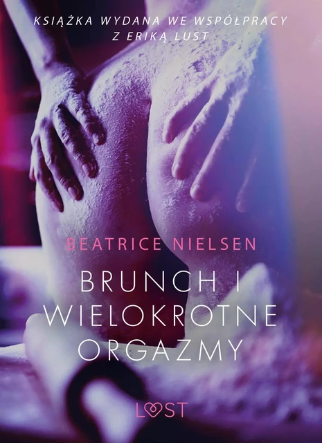 Brunch i wielokrotne orgazmy - opowiadanie erotyczne - Beatrice Nielsen - Saga Egmont International