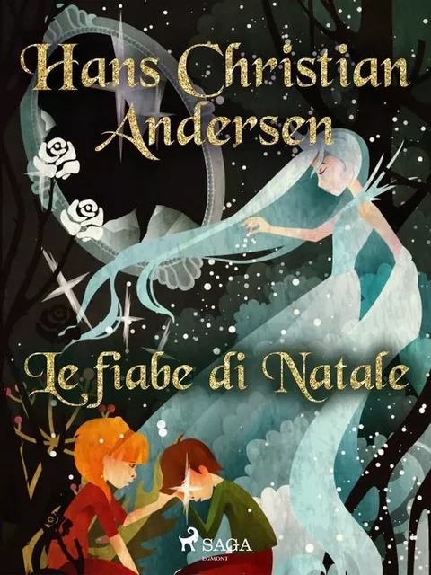 Le fiabe di Natale - Hans Christian Andersen - Saga Egmont International