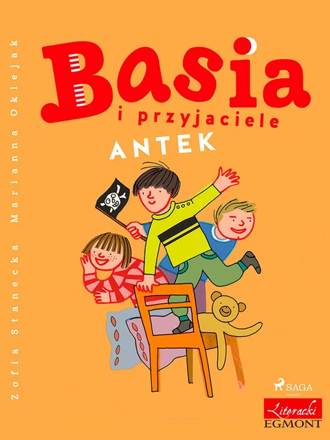 Basia i przyjaciele - Antek - Zofia Stanecka - Saga Egmont International