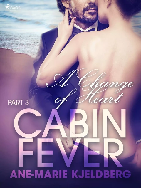 Cabin Fever 3: A Change of Heart - Ane-Marie Kjeldberg - Saga Egmont International