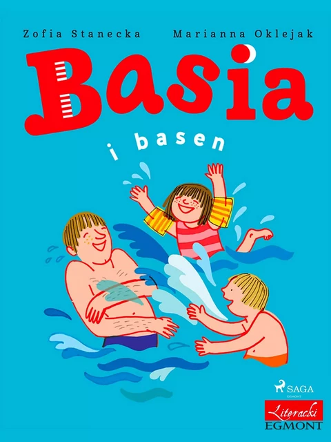 Basia i basen - Zofia Stanecka - Saga Egmont International