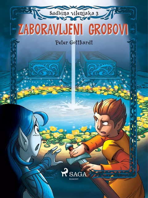 Sudbina vilenjaka 3: Zaboravljeni grobovi - Peter Gotthardt - Saga Egmont International