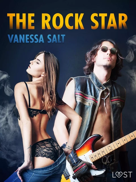 The Rock Star - Erotic Short Story - Vanessa Salt - Saga Egmont International