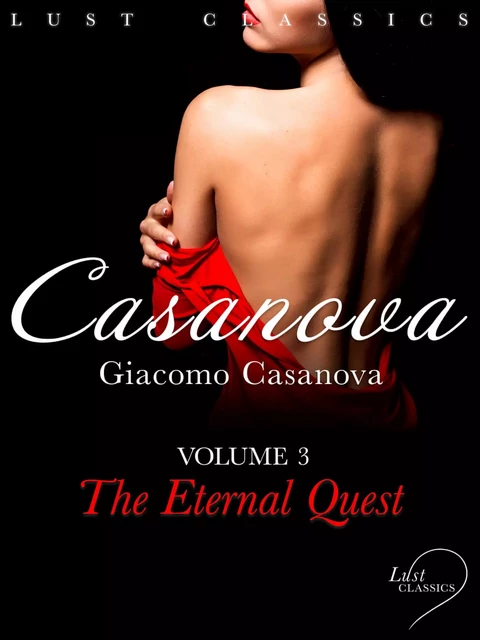 LUST Classics: Casanova Volume 3 - The Eternal Quest - Giacomo Casanova - Saga Egmont International