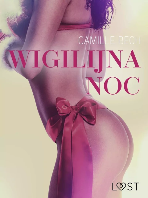 Wigilijna noc - opowiadanie erotyczne - Camille Bech - Saga Egmont International