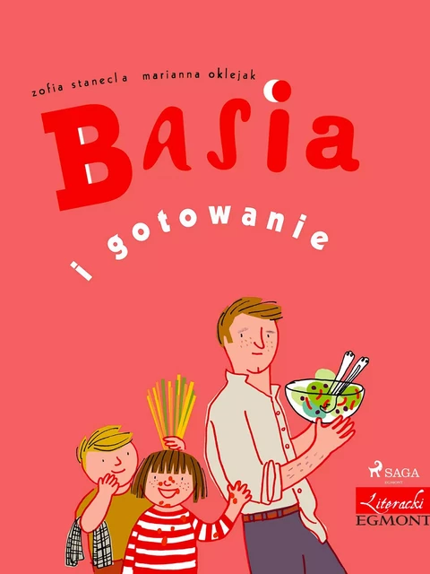 Basia i gotowanie - Zofia Stanecka - Saga Egmont International