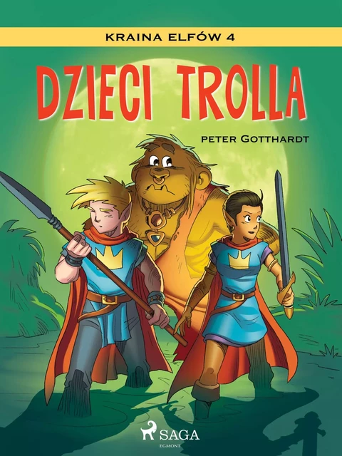 Kraina Elfów 4 - Dzieci trolla - Peter Gotthardt - Saga Egmont International