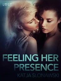 Feeling Her Presence - Erotic Short Story