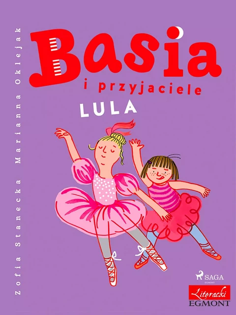 Basia i przyjaciele - Lula - Zofia Stanecka - Saga Egmont International