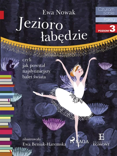 Jezioro łabędzie - Ewa Nowak - Saga Egmont International