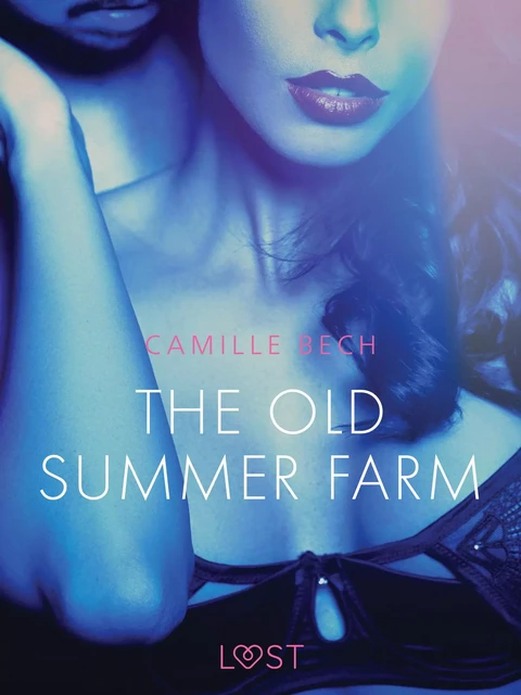 The Old Summer Farm - Erotic Short Story - Camille Bech - Saga Egmont International