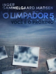 O limpador 5: Você é o próximo