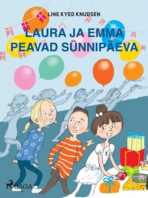 Laura ja Emma peavad sünnipäeva - Line Kyed Knudsen - Saga Egmont International