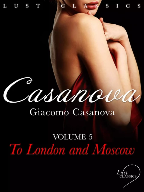 LUST Classics: Casanova Volume 5 - To London and Moscow - Giacomo Casanova - Saga Egmont International