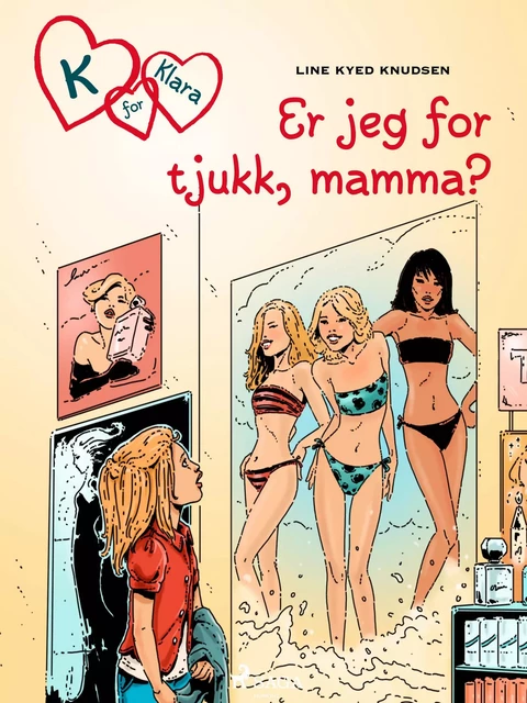 K for Klara 14 - Er jeg for tjukk, mamma? - Line Kyed Knudsen - Saga Egmont International