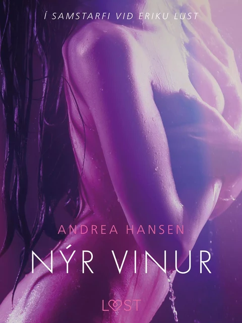 Nýr vinur - Erótísk smásaga - Andrea Hansen - Saga Egmont International