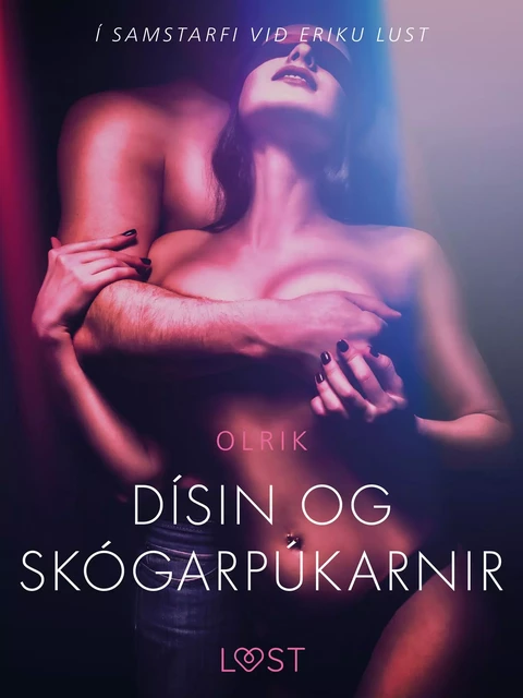 Dísin og skógarpúkarnir - Erótísk smásaga - - Olrik - Saga Egmont International