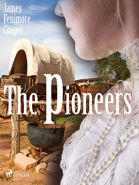 The Pioneers - James Fenimore Cooper - Saga Egmont International