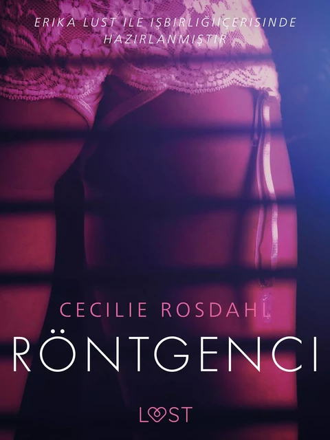 Röntgenci - Erotik öykü - Cecilie Rosdahl - Saga Egmont International