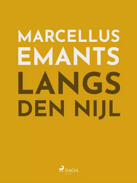 Langs den Nijl - Marcellus Emants - Saga Egmont International