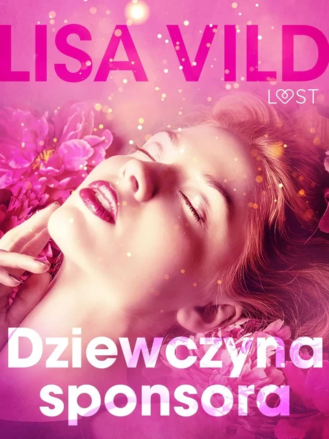 Dziewczyna sponsora - opowiadanie erotyczne - Lisa Vild - Saga Egmont International