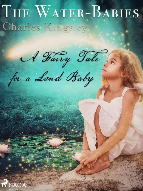 The Water-Babies, A Fairy Tale for a Land Baby - Charles Kingsley - Saga Egmont International