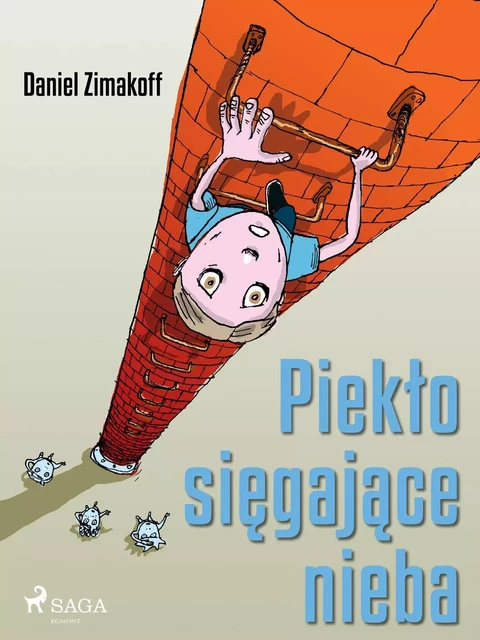 Piekło sięgające nieba - Daniel Zimakoff - Saga Egmont International