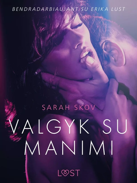 Valgyk su manimi – erotinė literatūra - Sarah Skov - Saga Egmont International