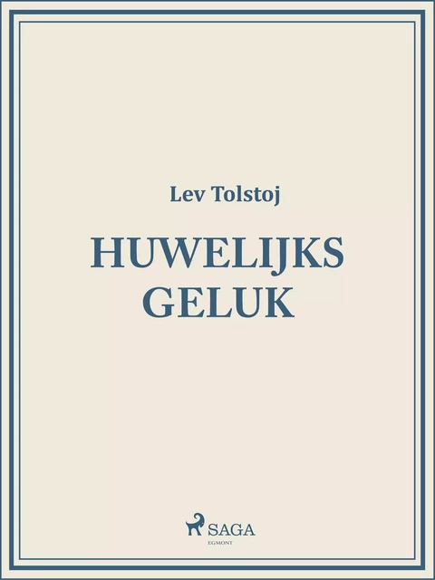 Huwelijksgeluk - Lev Tolstoj - Saga Egmont International