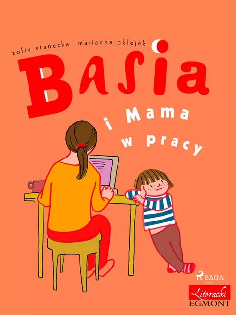 Basia i Mama w pracy - Zofia Stanecka - Saga Egmont International